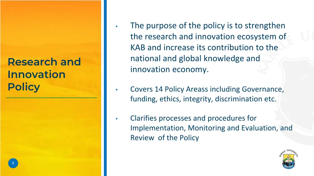 the purpose of the policy is to strengthen