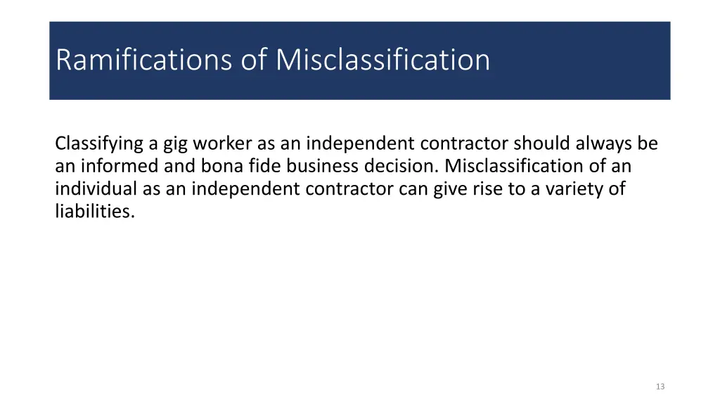 ramifications of misclassification