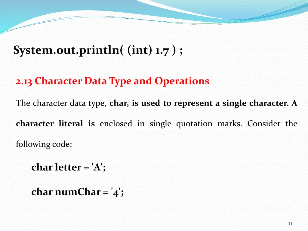 system out println int 1 7