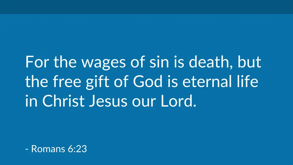 for the wages of sin is death but the free gift