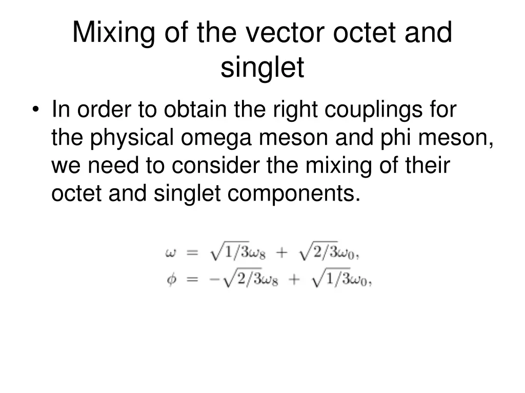 mixing of the vector octet and singlet in order