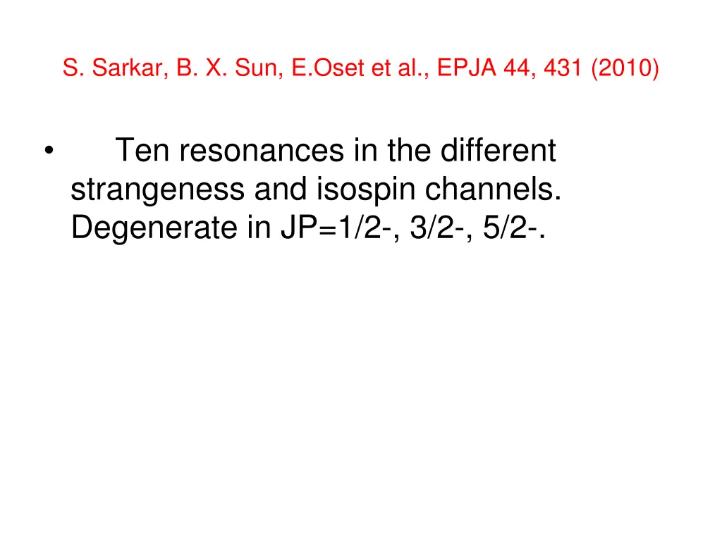 s sarkar b x sun e oset et al epja 44 431 2010 1