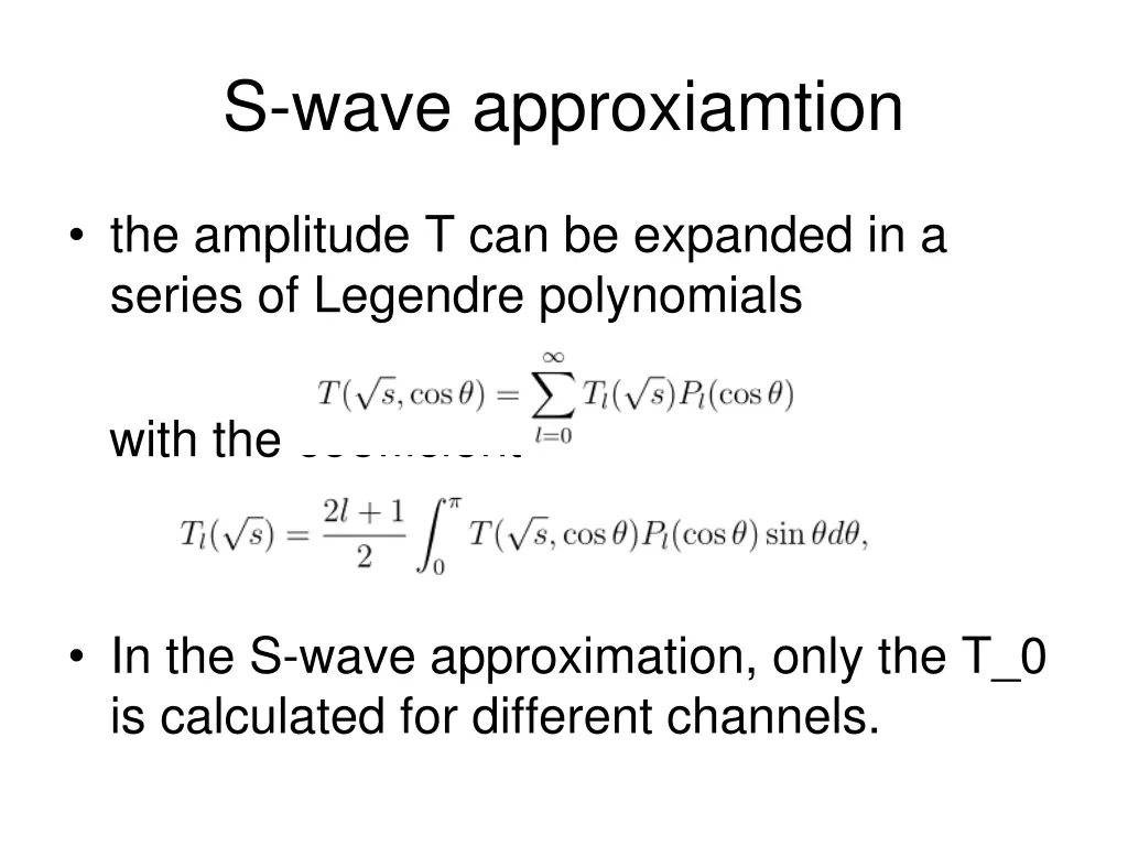s wave approxiamtion