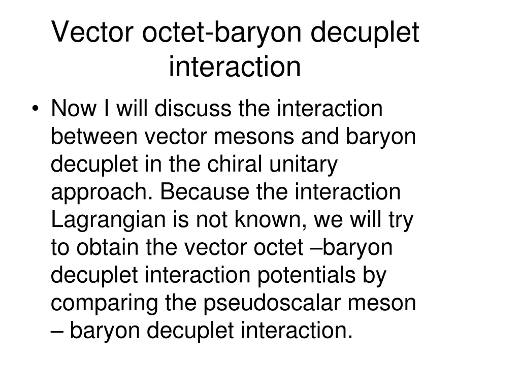 vector octet baryon decuplet interaction