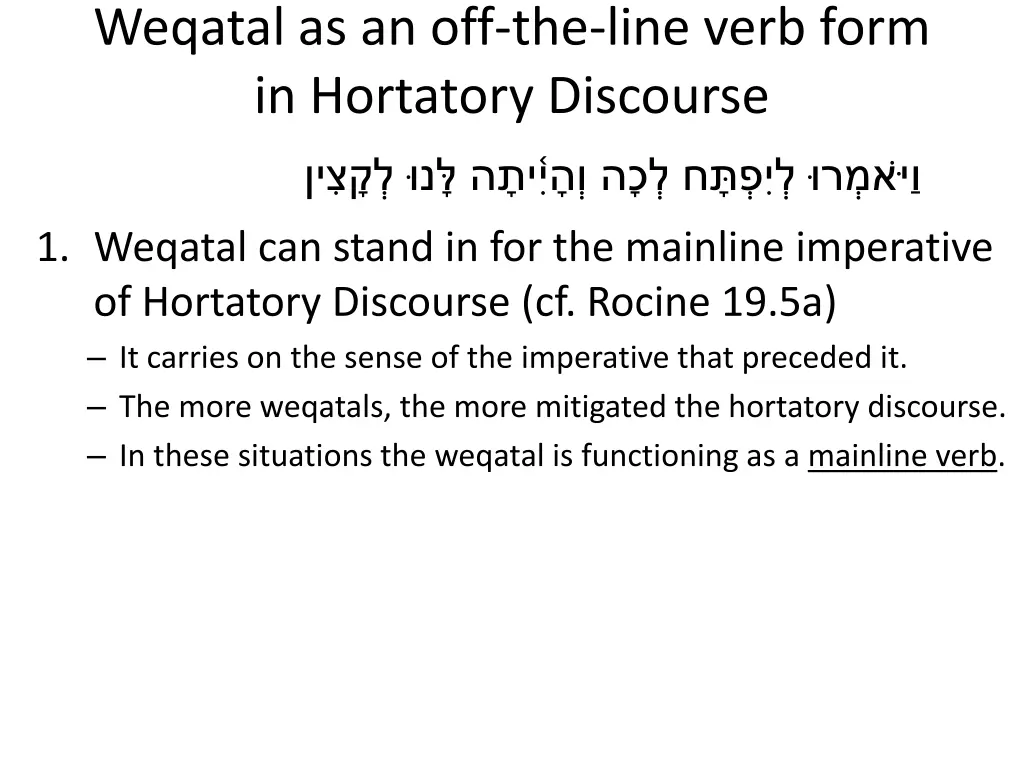 weqatal as an off the line verb form in hortatory 1