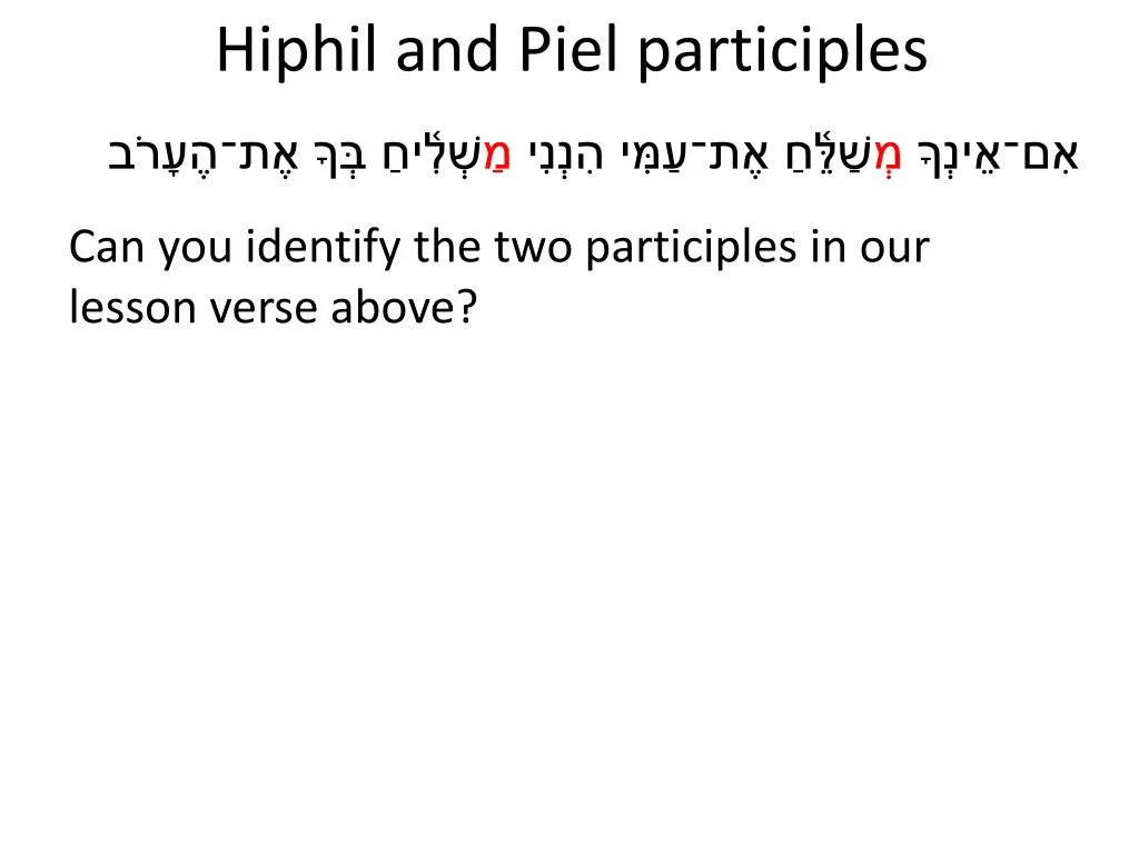 hiphil and piel participles 6