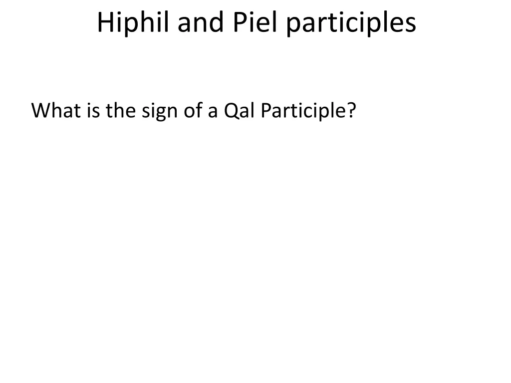 hiphil and piel participles