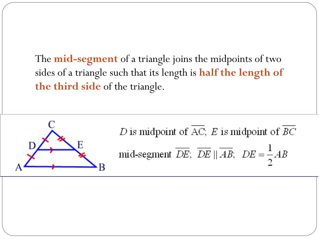 the mid segment of a triangle joins the midpoints