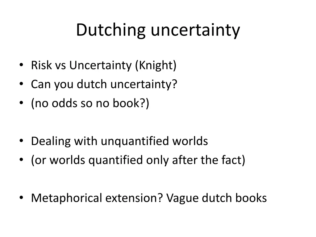 dutching uncertainty