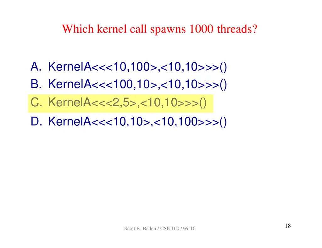 which kernel call spawns 1000 threads