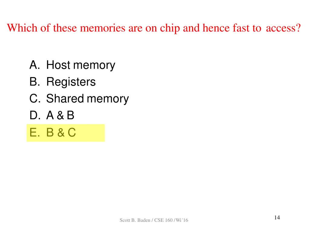 which of these memories are on chip and hence 1