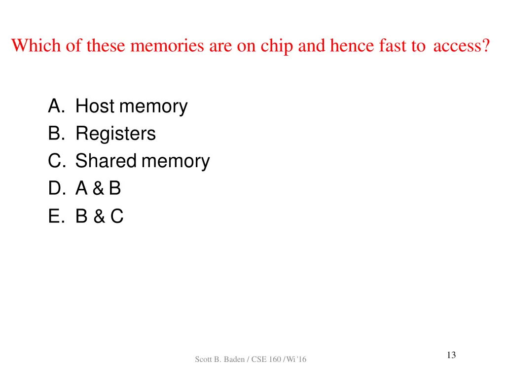 which of these memories are on chip and hence