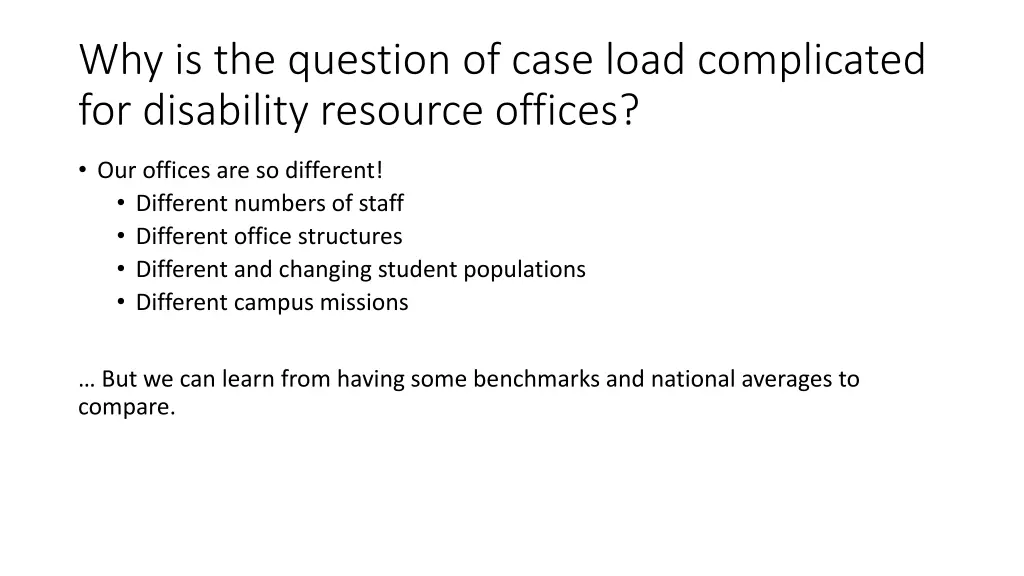 why is the question of case load complicated