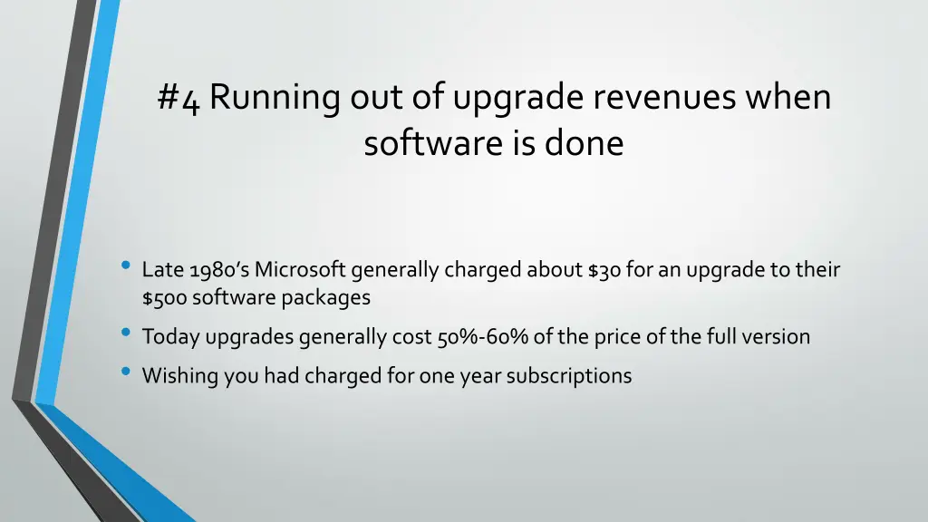 4 running out of upgrade revenues when software