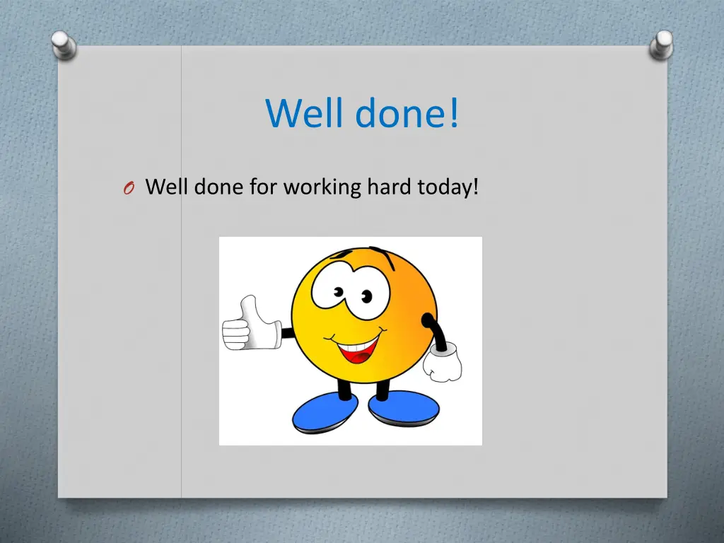 well done
