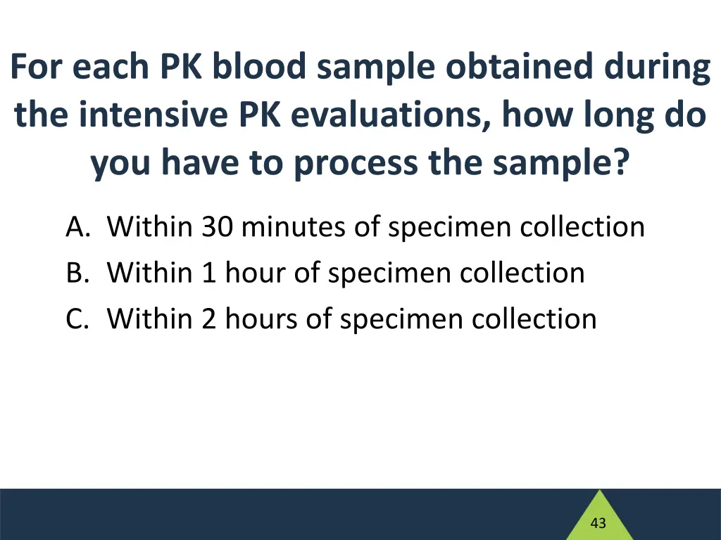 for each pk blood sample obtained during