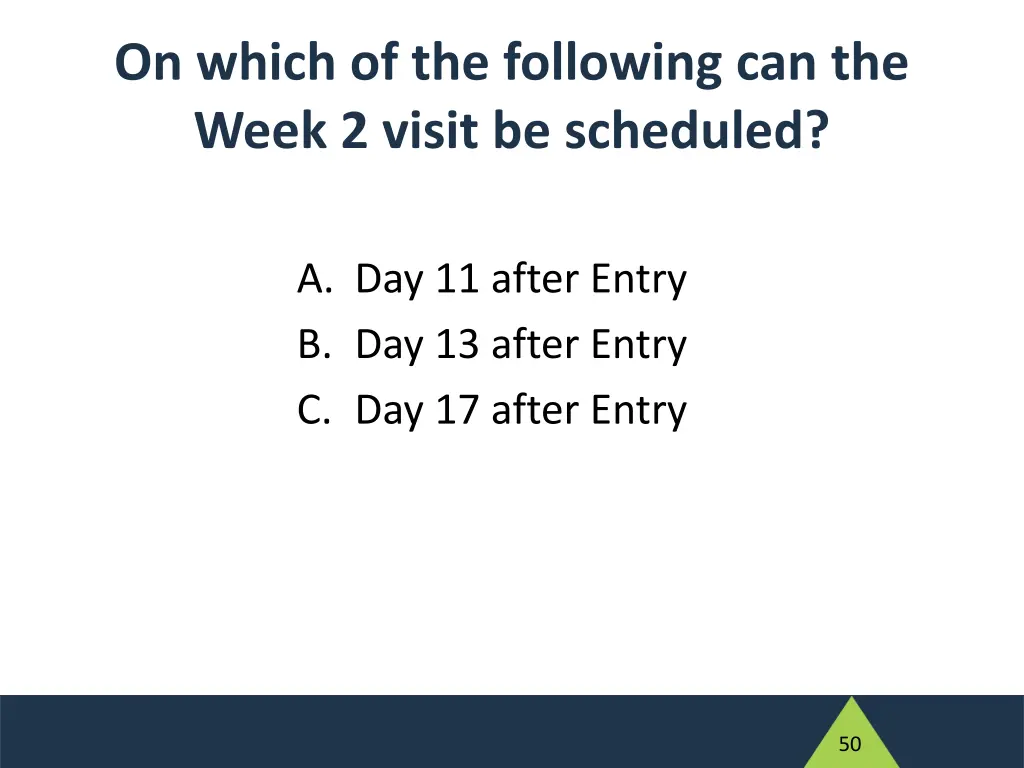 on which of the following can the week 2 visit