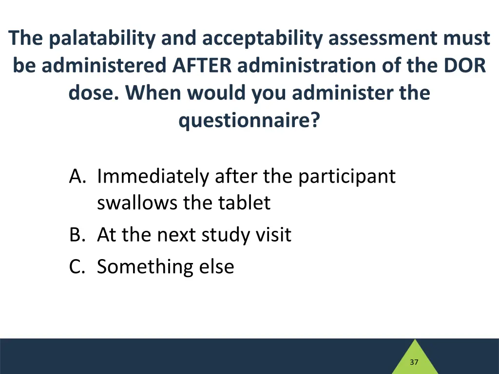 the palatability and acceptability assessment