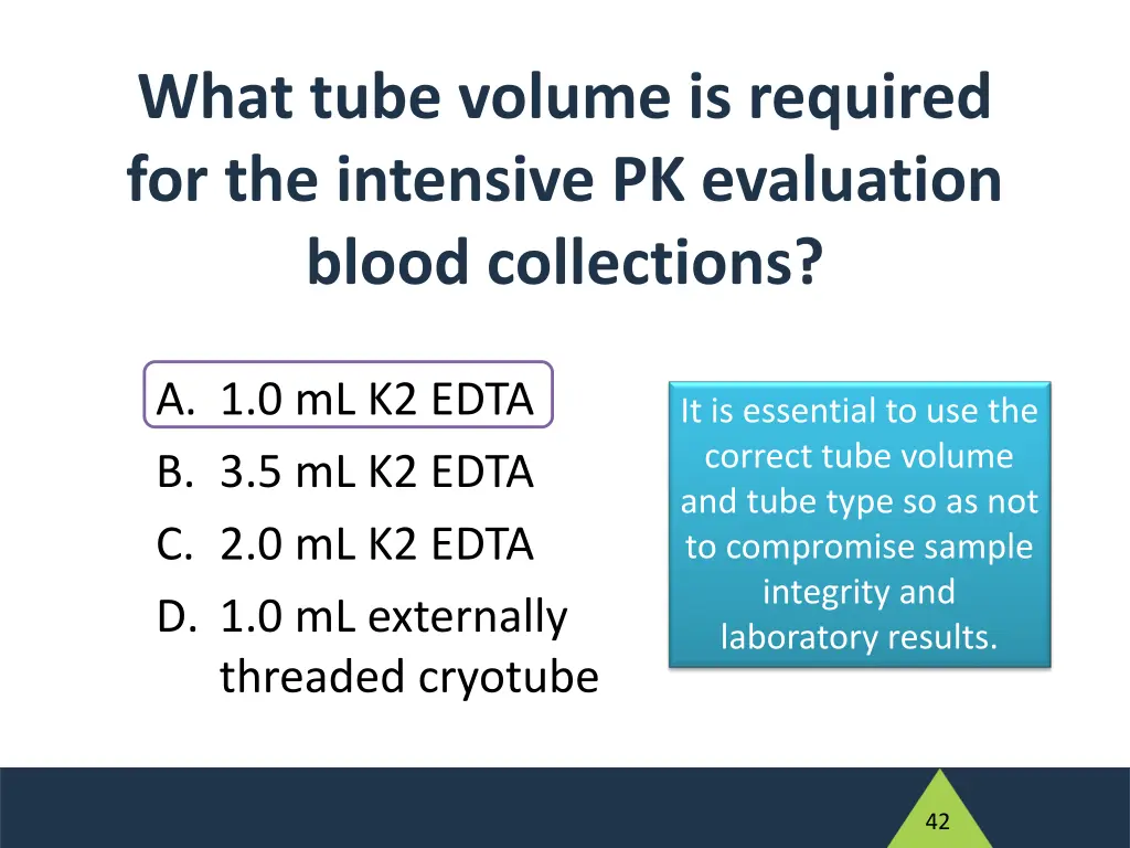 what tube volume is required for the intensive 1
