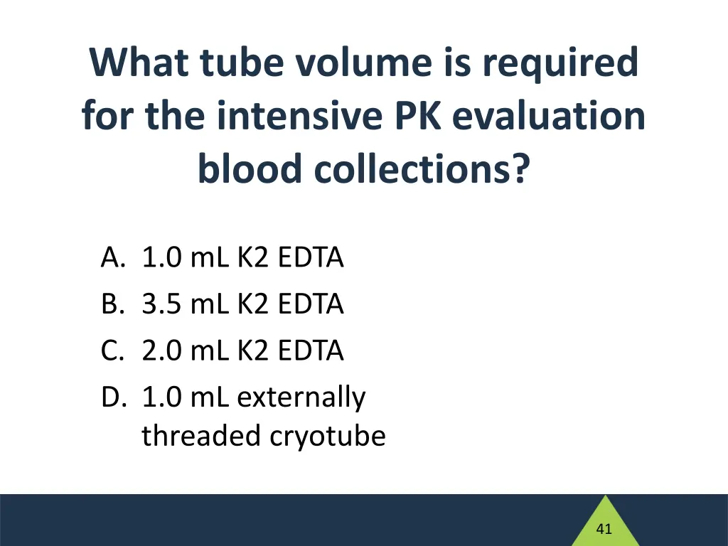 what tube volume is required for the intensive