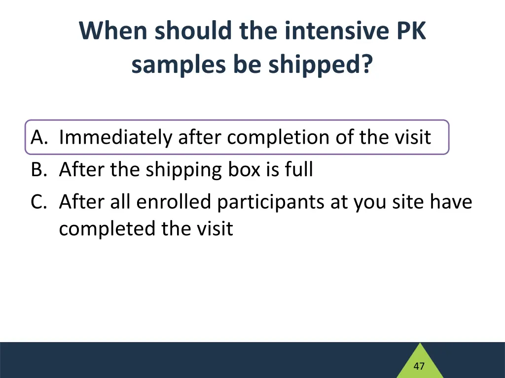 when should the intensive pk samples be shipped 1