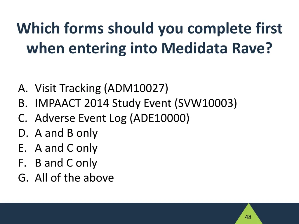 which forms should you complete first when