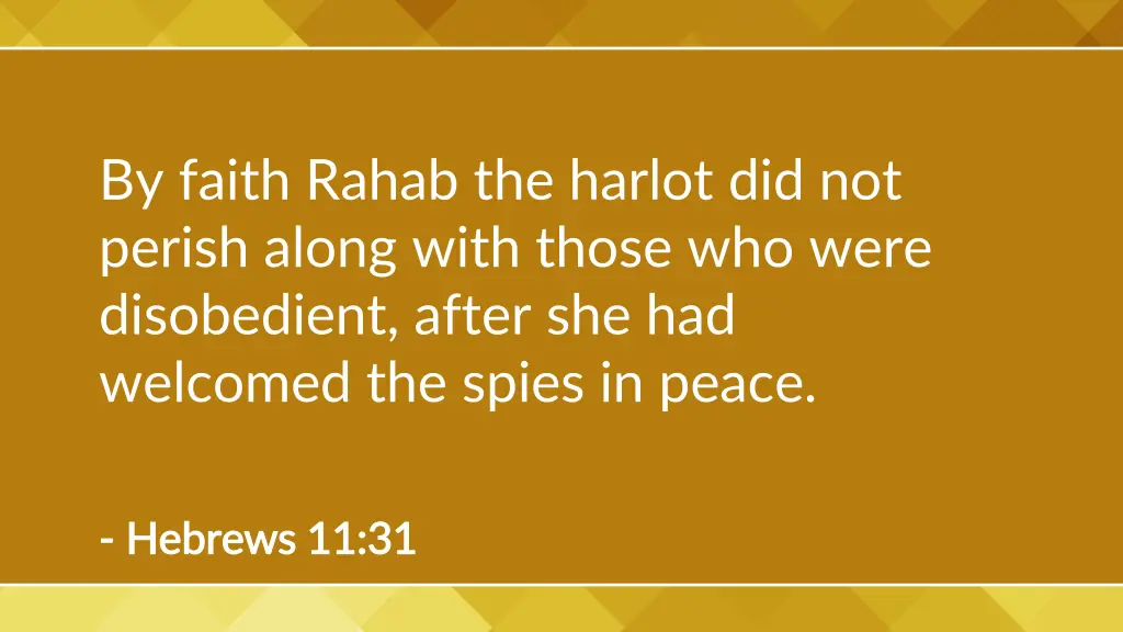 by faith rahab the harlot did not perish along