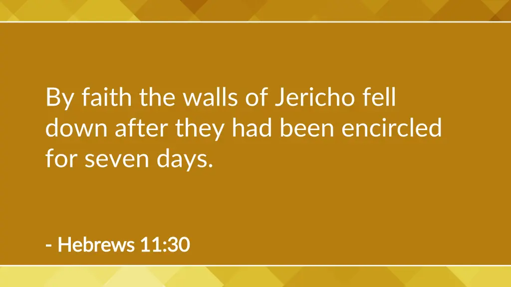 by faith the walls of jericho fell down after