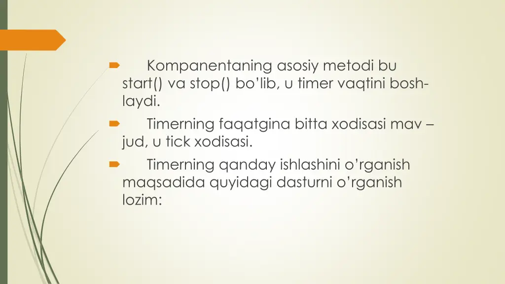 kompanentaning asosiy metodi bu start va stop