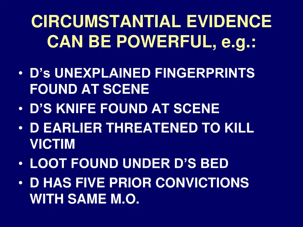 circumstantial evidence can be powerful e g