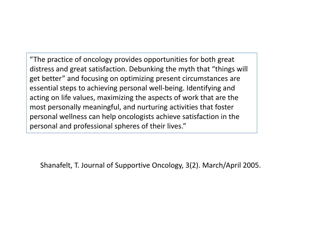 the practice of oncology provides opportunities