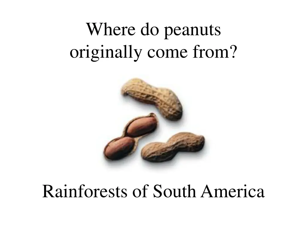 where do peanuts originally come from