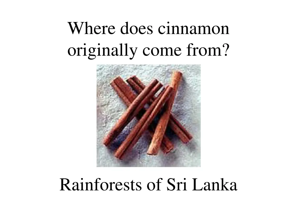 where does cinnamon originally come from