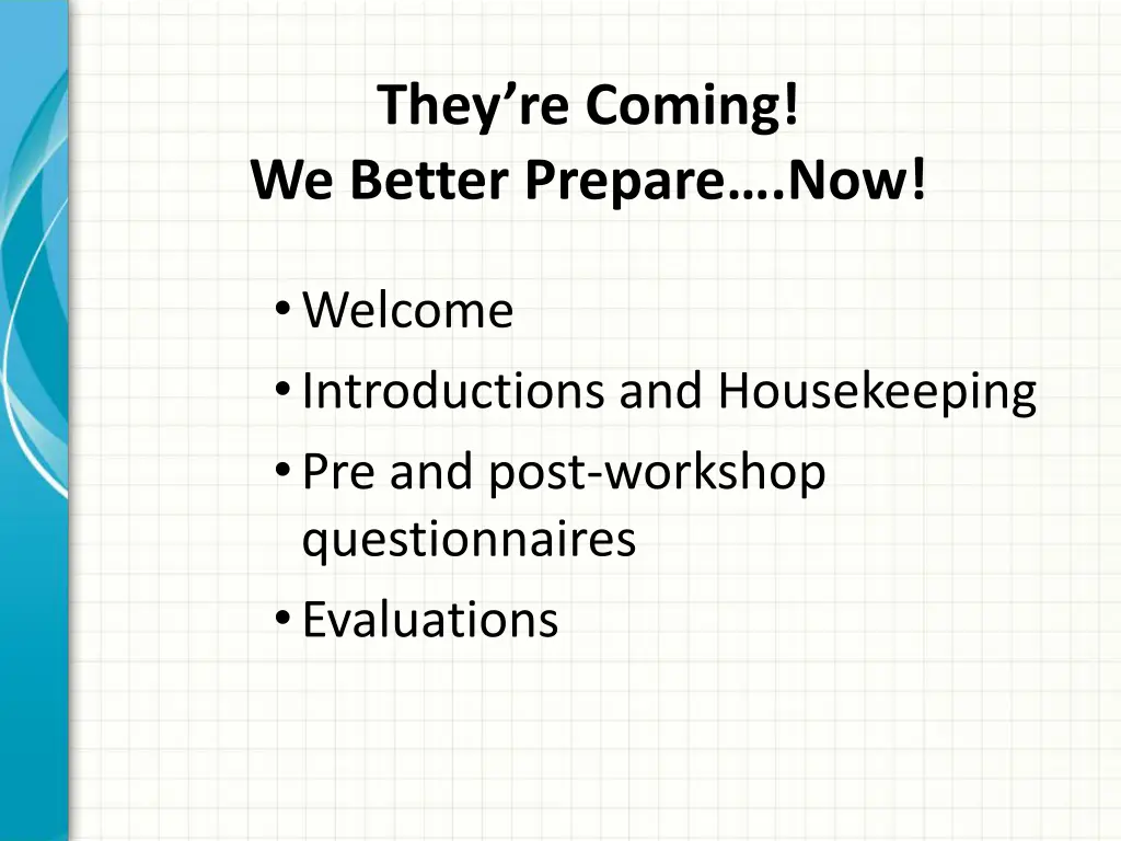 they re coming we better prepare now
