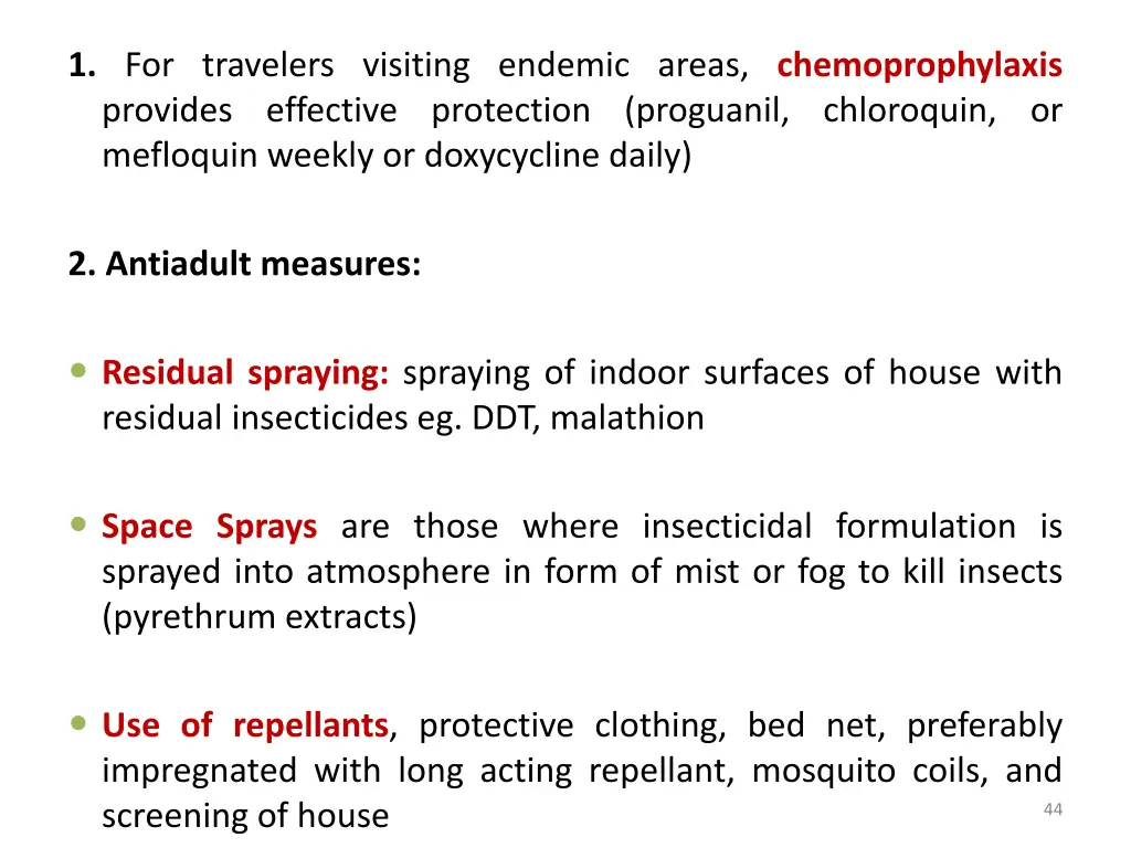 1 for travelers visiting endemic areas