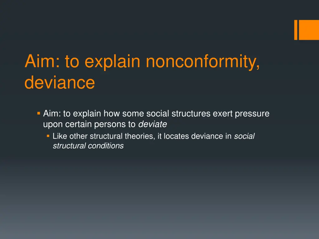 aim to explain nonconformity deviance