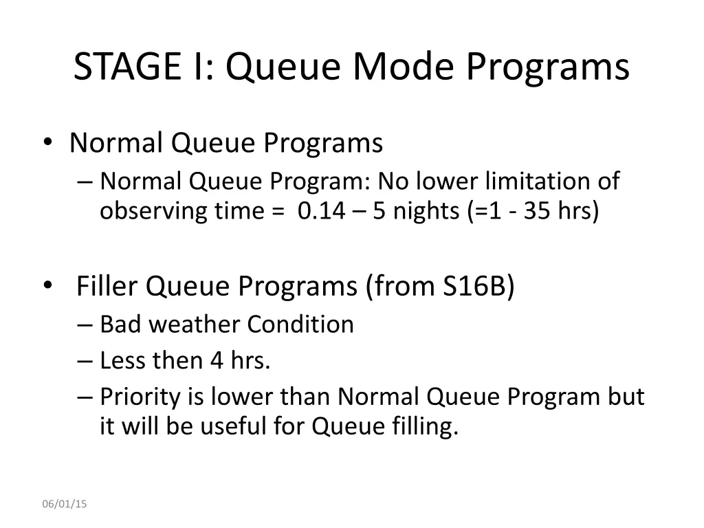stage i queue mode programs