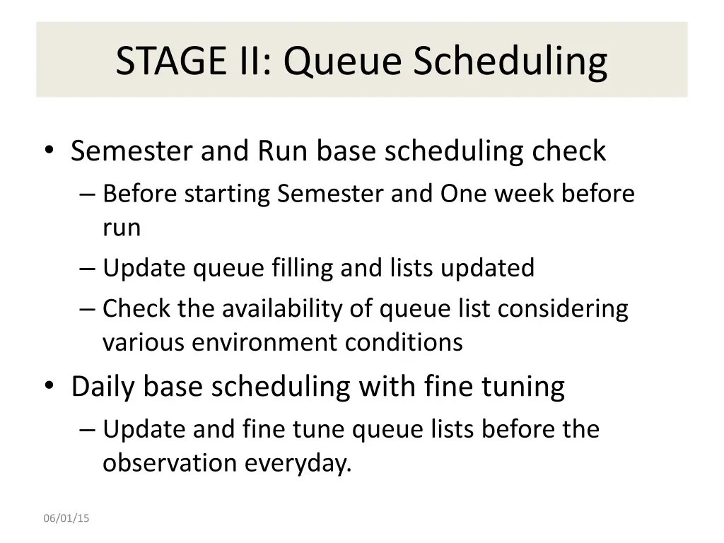 stage ii queue scheduling