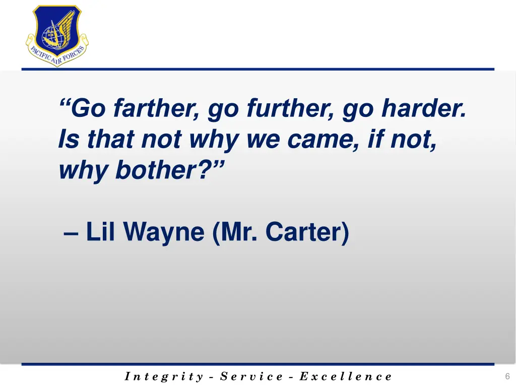 go farther go further go harder is that