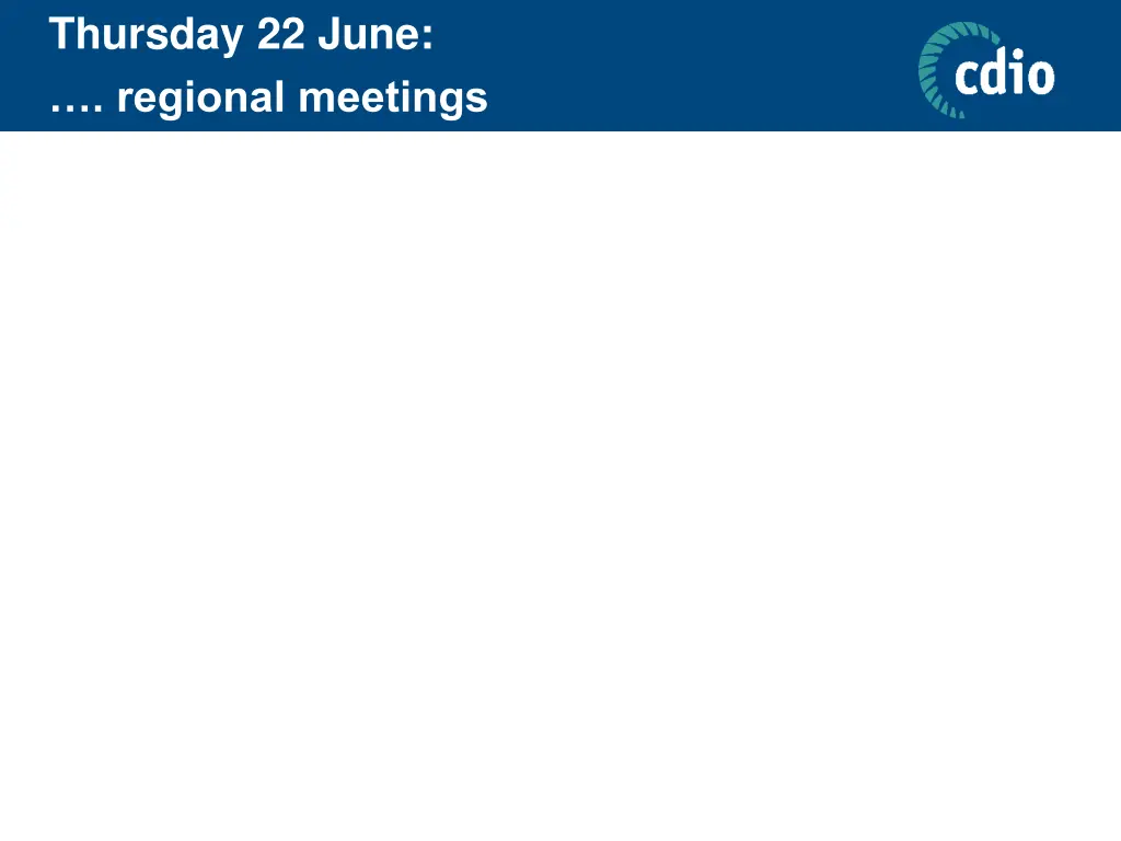 thursday 22 june regional meetings