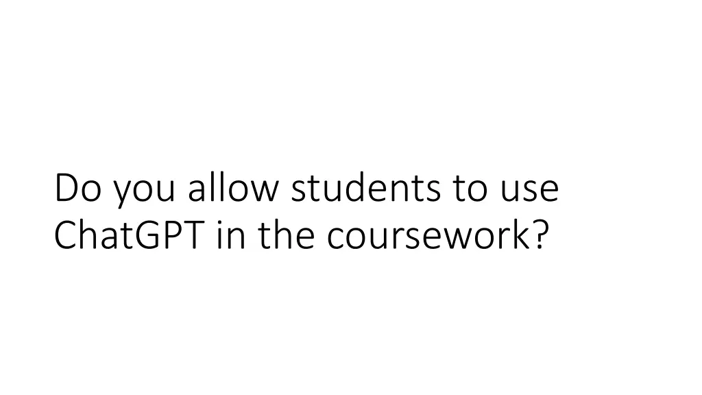 do you allow students to use chatgpt