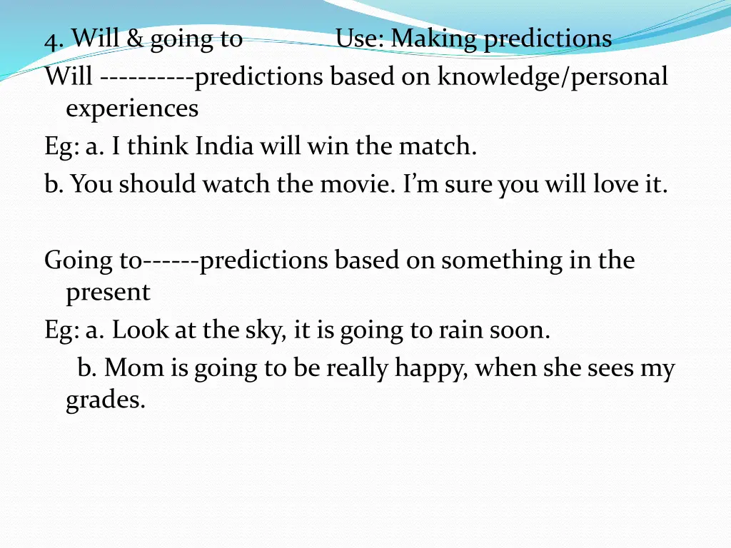 4 will going to use making predictions will