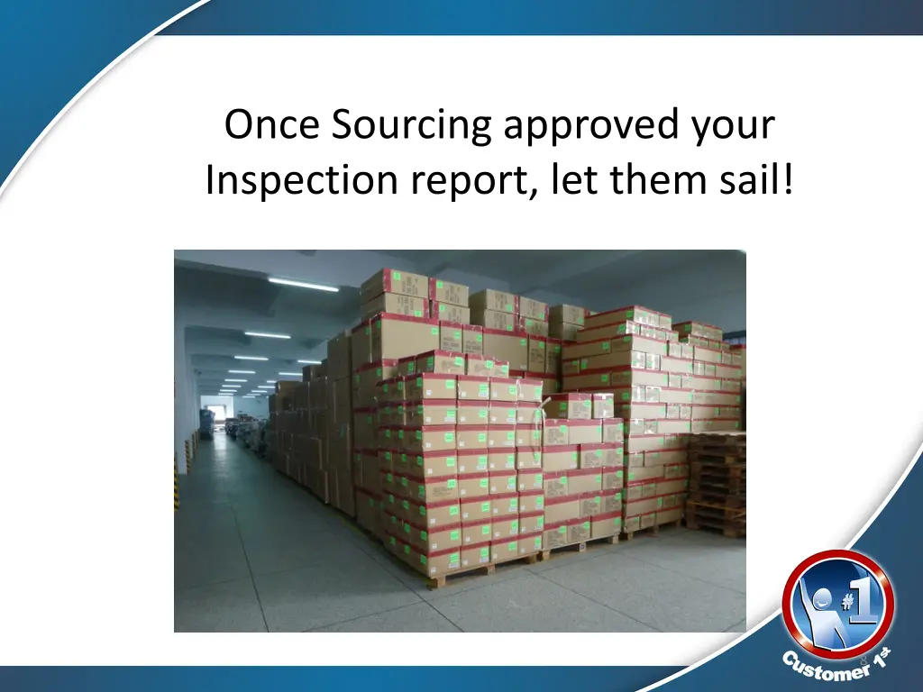 once sourcing approved your inspection report