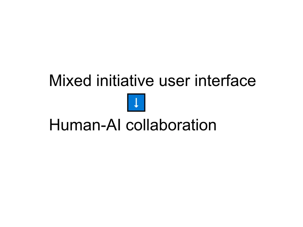 mixed initiative user interface