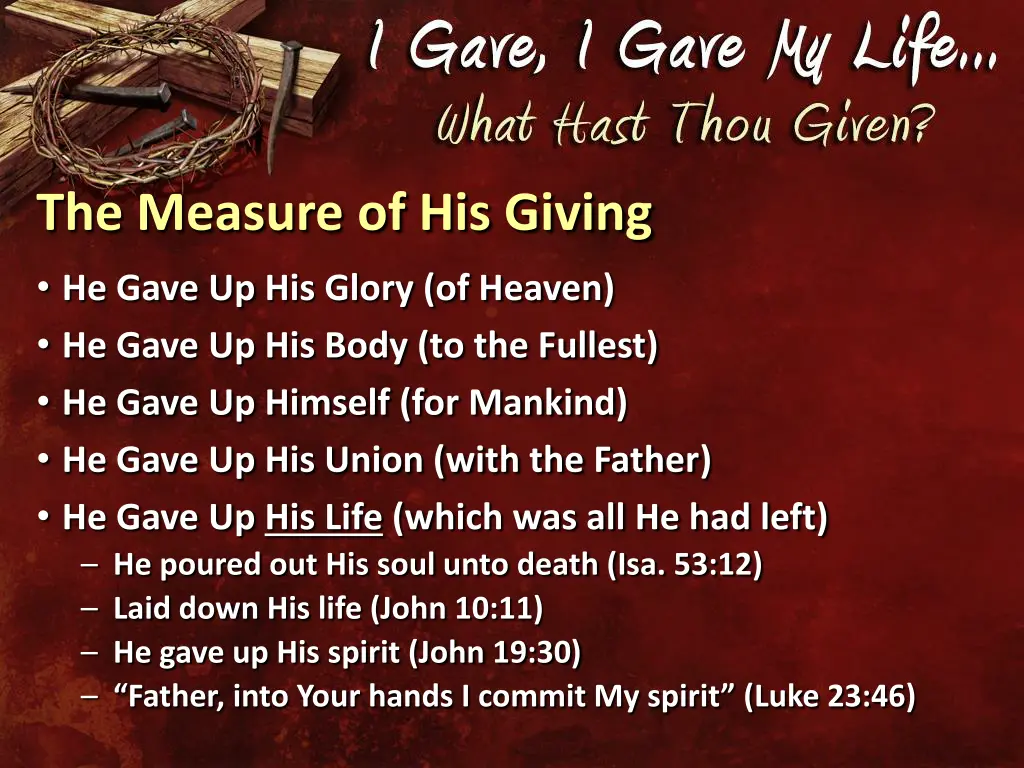 the measure of his giving 4