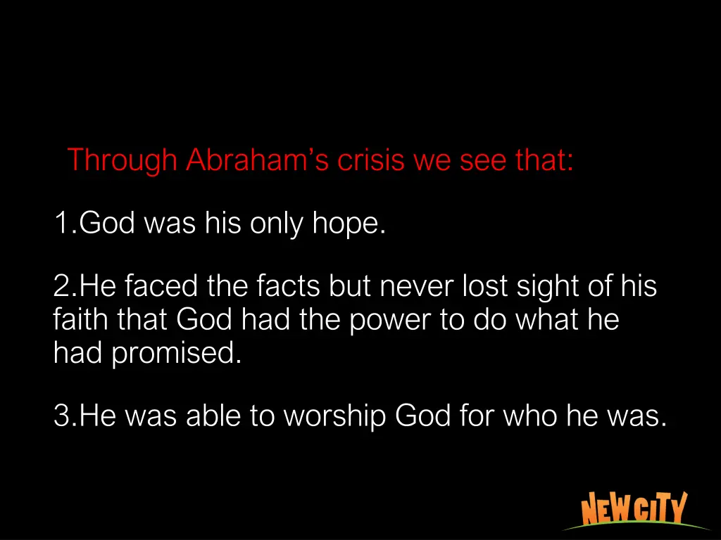through abraham s crisis we see that