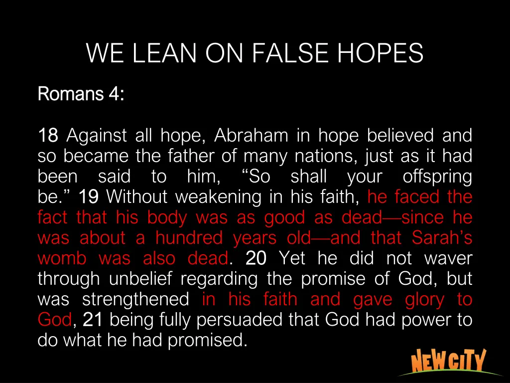 we lean on false hopes