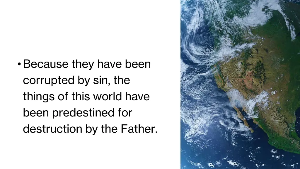 because they have been corrupted