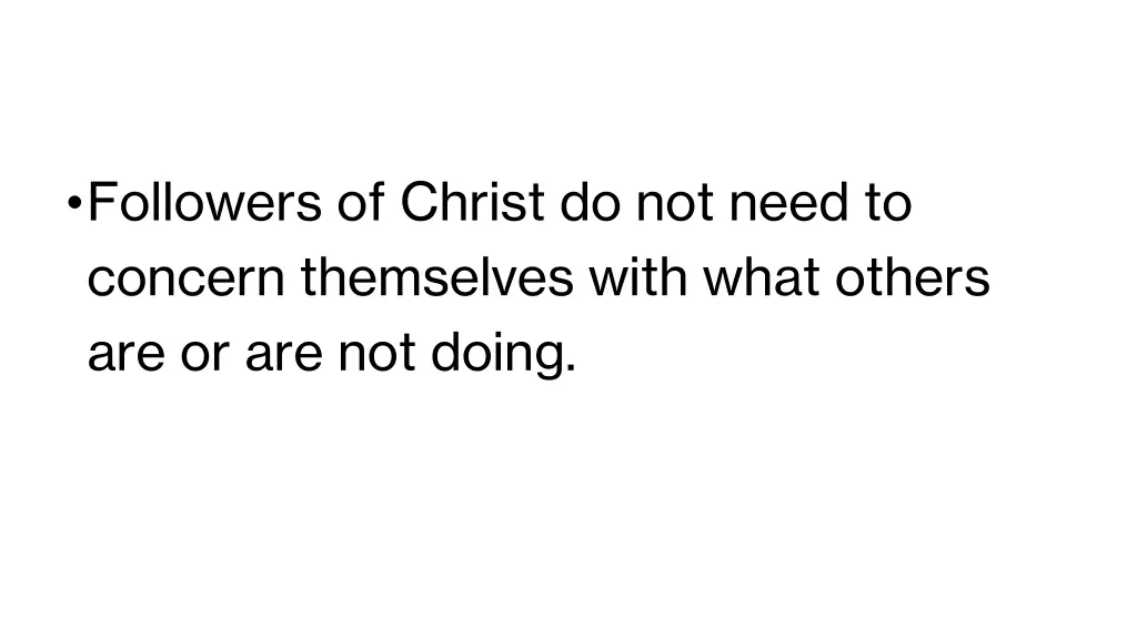 followers of christ do not need to concern