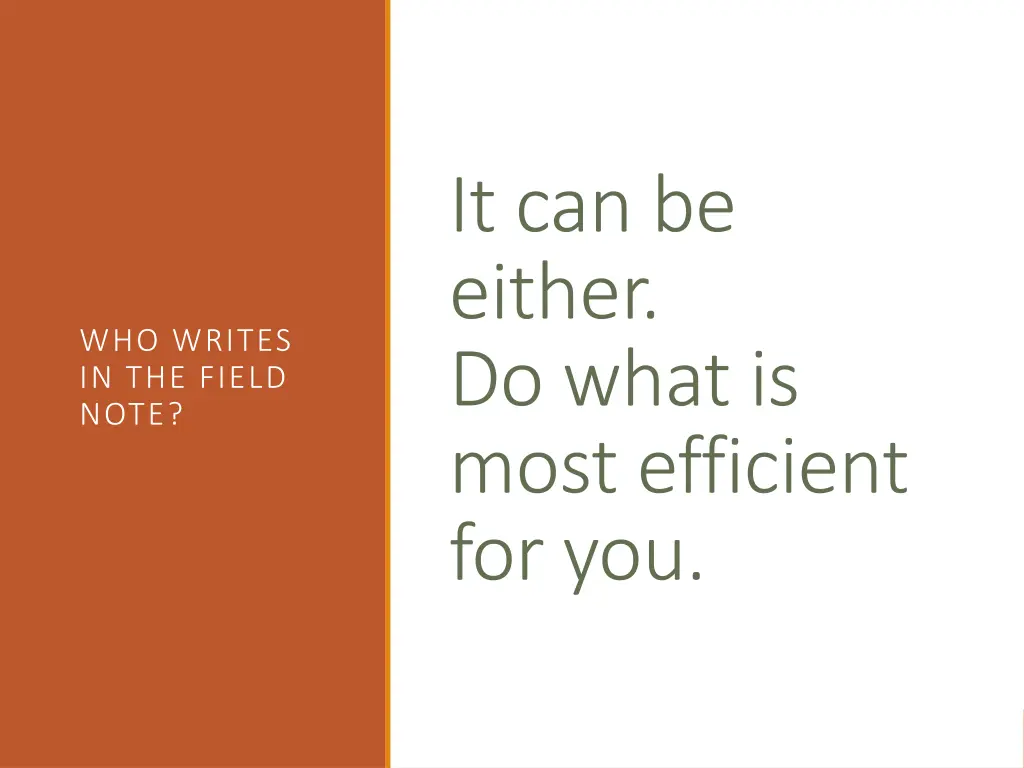 it can be either do what is most efficient for you